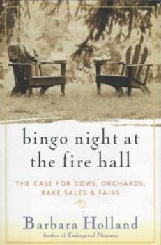 Hardcover Bingo Night at the Fire Hall: Rediscovering Life in an American Village Book