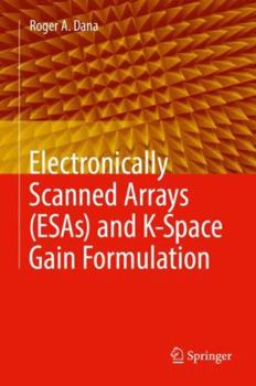 Hardcover Electronically Scanned Arrays (Esas) and K-Space Gain Formulation Book