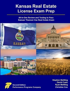 Kansas Real Estate License Exam Prep: All-in-One Review and Testing to Pass Kansas' Pearson Vue Real Estate Exam