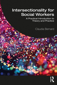 Paperback Intersectionality for Social Workers: A Practical Introduction to Theory and Practice Book
