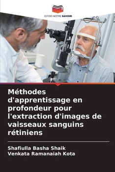 Paperback Méthodes d'apprentissage en profondeur pour l'extraction d'images de vaisseaux sanguins rétiniens [French] Book