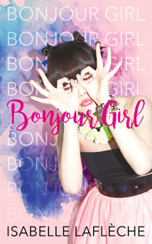 Bonjour Girl - Book #1 of the Bonjour Girl 