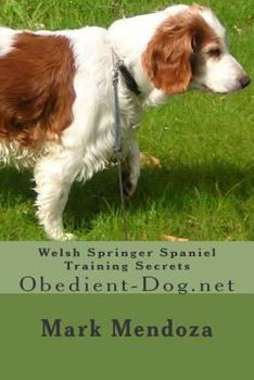 Welsh Springer Spaniel Training Secrets: Obedient-Dog.Net