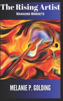 Paperback The Rising Artist: Managing Mindsets Book