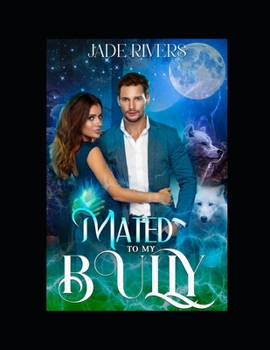 Paperback Mated to my Bully: Other Beings, a Fated Mate Series Book