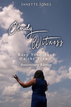 Paperback Cloudy Witness: Keep Your Hand on the Plow... Book
