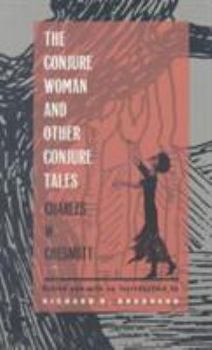 Paperback The Conjure Woman and Other Conjure Tales Book