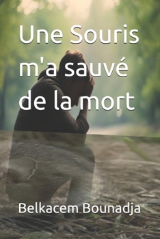 Paperback Une Souris m'a sauvé de la mort [French] Book