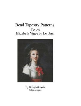 Paperback Bead Tapestry Patterns Peyote Elizabeth Louise Vigee by Le Brun [Large Print] Book