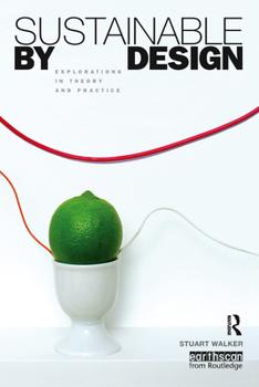 Paperback Sustainable by Design: Explorations in Theory and Practice Book