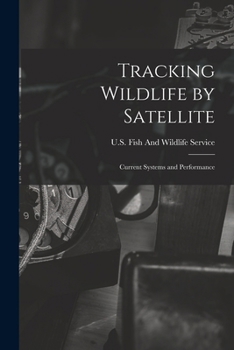 Paperback Tracking Wildlife by Satellite: Current Systems and Performance Book