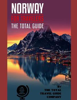Paperback NORWAY FOR TRAVELERS. The total guide: The comprehensive traveling guide for all your traveling needs. By THE TOTAL TRAVEL GUIDE COMPANY Book