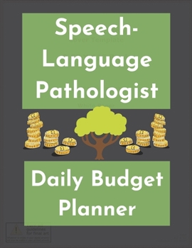 Speech Language Pathologist daily budget planner: funny Gift birthday gift Organizer to do list goals and notes for Speech-Language Pathologist and ... pathologist and School Students gift ideas