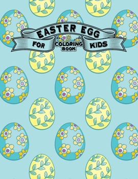 Easter Egg Coloring Book for Kids: Easter Gnomes Coloring Book with Funny and Cute Gnomes, Unique Designs for Kids and Teens with Bunnies, Eggs and Mandalas