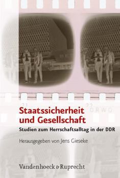 Hardcover Staatssicherheit Und Gesellschaft: Studien Zum Herrschaftsalltag in Der Ddr [German] Book