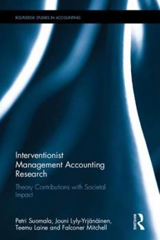 Hardcover Interventionist Management Accounting Research: Theory Contributions with Societal Impact Book