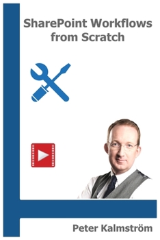 Paperback SharePoint Workflows from Scratch: Automation with SharePoint Designer Book
