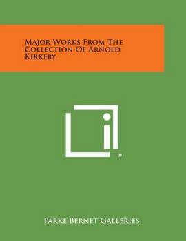 Paperback Major Works from the Collection of Arnold Kirkeby Book