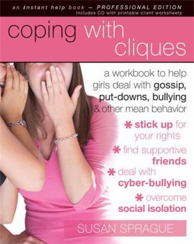 Paperback Coping with Cliques: A Workbook to Help Girls Deal with Gossip, Put-Downs, Bullying, and Other Mean Behavior [With CDROM] Book