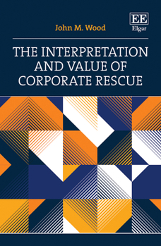 Hardcover The Interpretation and Value of Corporate Rescue Book