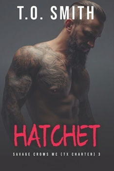 Paperback Hatchet: Savage Crows MC Book 3 Book