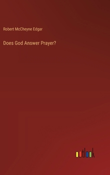 Hardcover Does God Answer Prayer? Book