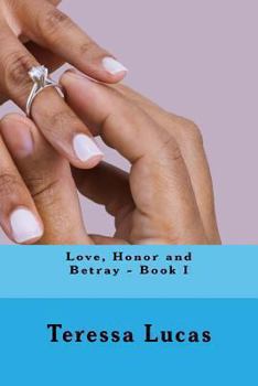 Paperback Love, Honor and Betray - Book I Book