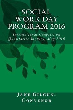 Paperback Social Work Day Program 2016: International Congress on Qualitative Inquiry, May 2016 Book