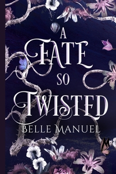 A Fate so Twisted - Book #1 of the Twisted Fates Trilogy