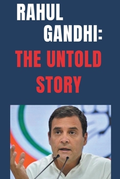 Paperback Rahul Gandhi: The Untold Story Book