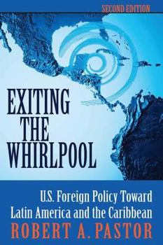 Paperback Exiting The Whirlpool: U.s. Foreign Policy Toward Latin America And The Caribbean Book