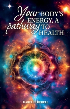 Paperback Your Body’s Energy, a Pathway to Health Book