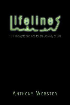 Paperback Lifelines: 101 Thoughts and Tips for the Journey of Life Book