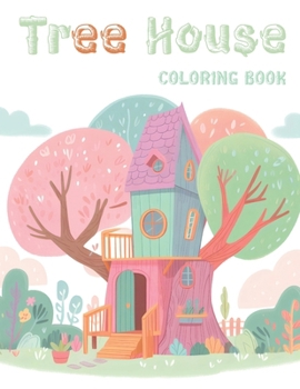 Paperback Treehouse Coloring Book for Kids and Adults: Relaxing 30 Simple Line Art Featuring Treehouse, Perfect for Coloring Session Book