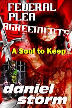 Paperback Federal Plea Agreements: A Soul to Keep Book