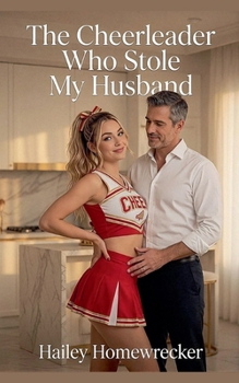 Paperback The Cheerleader Who Stole My Husband Book