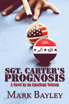 Paperback Sgt. Carter's Prognosis: A Novel by an American Veteran Book