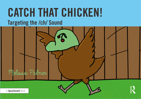 Paperback Catch That Chicken!: Targeting the Ch Sound Book
