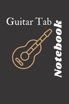 Paperback Guitar Tab Notebook: My Guitar Tablature Book - Blank Music Journal for Guitar Music Notes - More than 100 Book