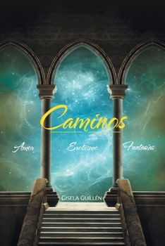 Paperback Caminos: Amor Erotismo Fantasías [Spanish] Book