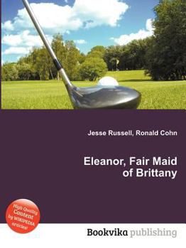 Paperback Eleanor, Fair Maid of Brittany Book