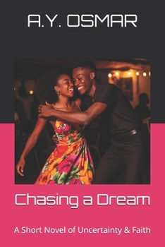 Paperback Chasing a Dream: A Short Novel of Uncertainty & Faith Book