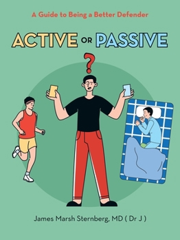 Paperback Active or Passive: A Guide to Being a Better Defender Book