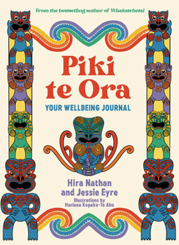 Paperback Piki Te Ora: Your Wellbeing Journal Book
