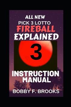 Paperback Pick 3 Lotto Fireball: Explained Book