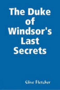 Paperback The Duke of Windsor's Last Secrets Book