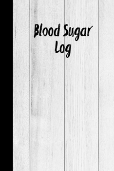 Paperback Blood Sugar Log: Blood Sugar Tracker, Daily Record & Chart Your Glucose Readings Book