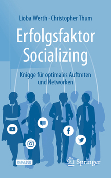 Paperback Erfolgsfaktor Socializing: Knigge Für Optimales Auftreten Und Networken [German] Book