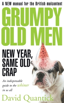Paperback Grumpy Old Men: New Year, Same Old Crap Book