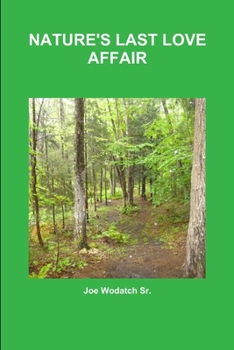 Paperback Nature's Last Love Affair Book